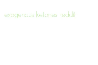 exogenous ketones reddit