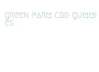 green farm cbd gummies