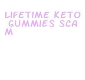 lifetime keto gummies scam