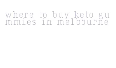 where to buy keto gummies in melbourne