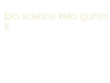 bio science keto gummy