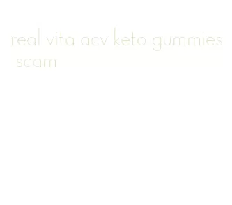 real vita acv keto gummies scam