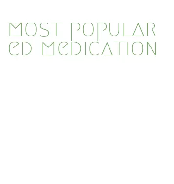 most popular ed medication