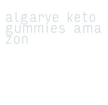 algarve keto gummies amazon