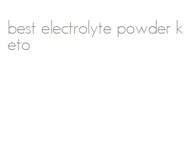 best electrolyte powder keto