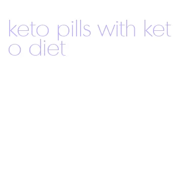 keto pills with keto diet