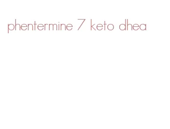 phentermine 7 keto dhea