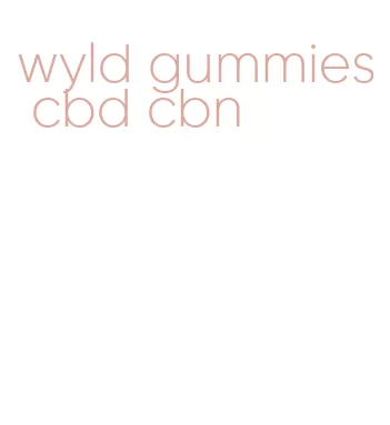 wyld gummies cbd cbn