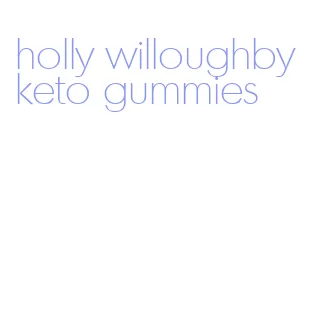 holly willoughby keto gummies