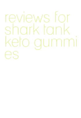 reviews for shark tank keto gummies