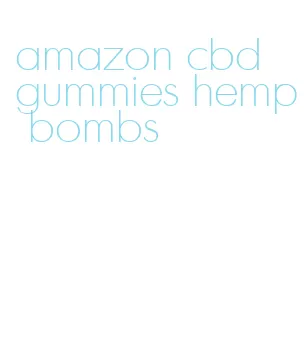 amazon cbd gummies hemp bombs