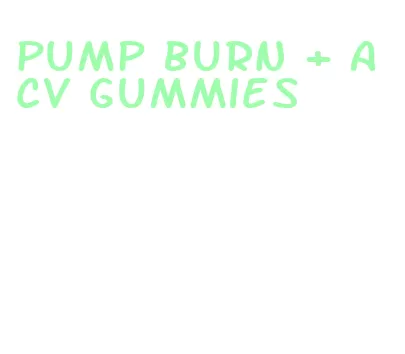 pump burn + acv gummies