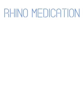 rhino medication