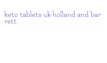 keto tablets uk holland and barrett