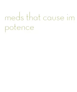 meds that cause impotence