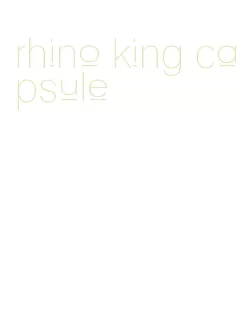 rhino king capsule