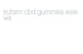 trufarm cbd gummies reviews