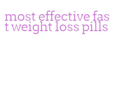 most effective fast weight loss pills