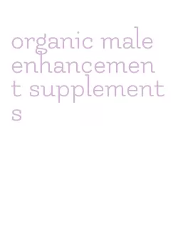 organic male enhancement supplements