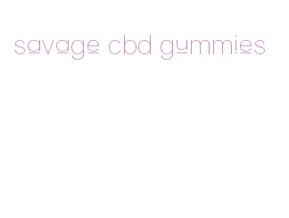 savage cbd gummies