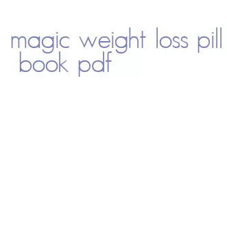 magic weight loss pill book pdf