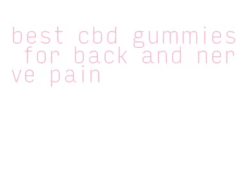 best cbd gummies for back and nerve pain