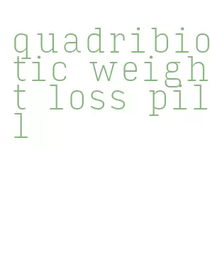 quadribiotic weight loss pill