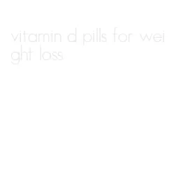 vitamin d pills for weight loss