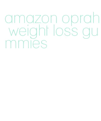 amazon oprah weight loss gummies