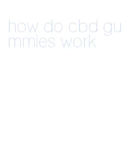 how do cbd gummies work