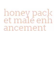 honey packet male enhancement