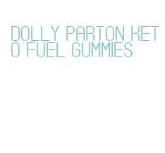 dolly parton keto fuel gummies