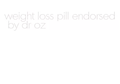 weight loss pill endorsed by dr oz