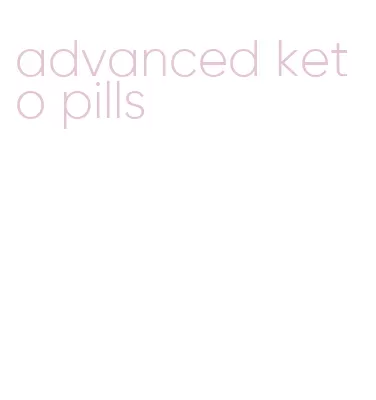 advanced keto pills