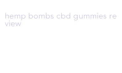 hemp bombs cbd gummies review