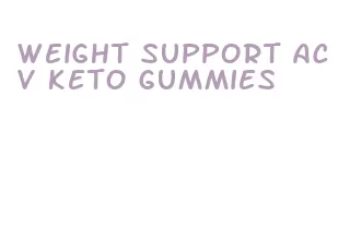 weight support acv keto gummies