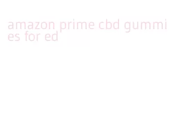 amazon prime cbd gummies for ed