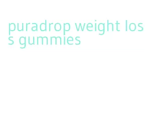 puradrop weight loss gummies