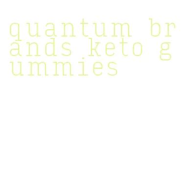 quantum brands keto gummies