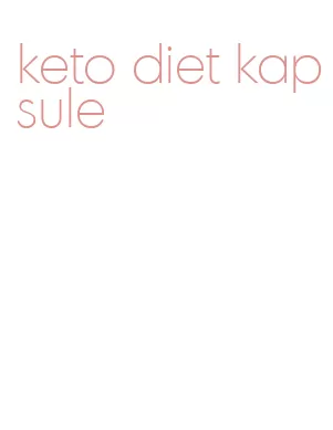 keto diet kapsule