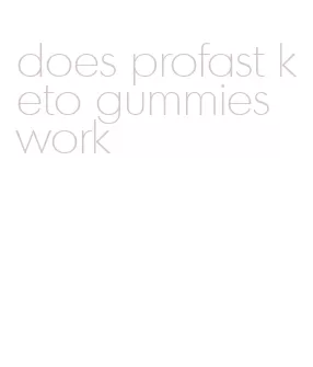 does profast keto gummies work