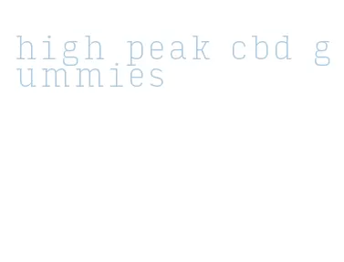 high peak cbd gummies