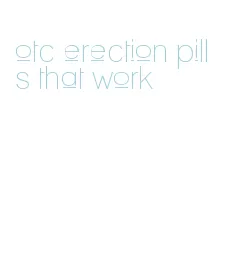 otc erection pills that work