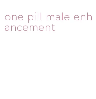 one pill male enhancement