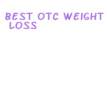 best otc weight loss