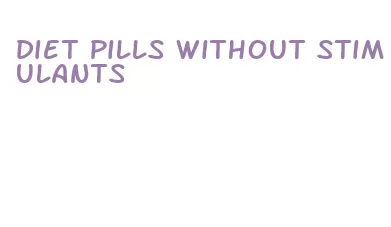 diet pills without stimulants