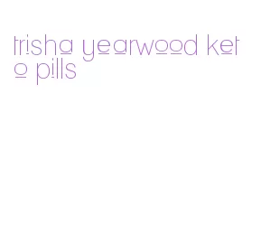 trisha yearwood keto pills