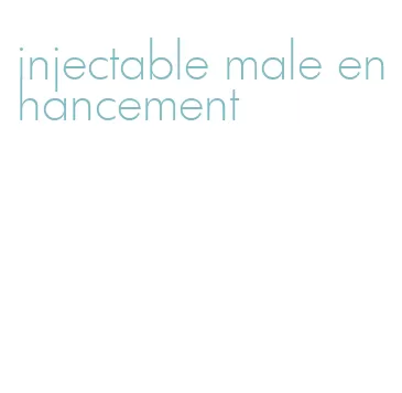 injectable male enhancement