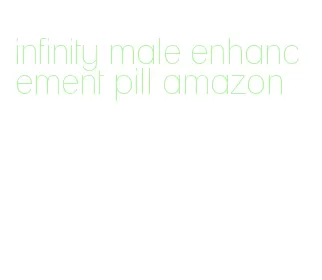 infinity male enhancement pill amazon