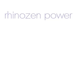 rhinozen power